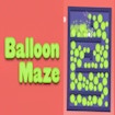 Balloon Maze